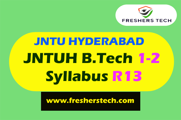 JNTUH B.TECH 1-2 Syllabus R13 Books PDF Civil, EEE, ECE, CSE, IT,ME