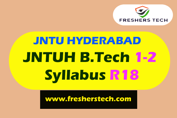 JNTUH B.TECH 1-2 Syllabus R18 Books PDF Civil, EEE, ECE, CSE, IT,ME