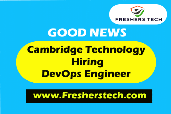 Cambridge Technology Hyderabad Careers 2022 
