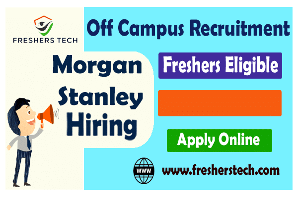 Morgan Stanley Off Campus Recruitment 2024 Fresher Hiring Associate Jobs 0016