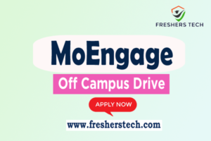 MoEngage Off Campus 2024 Recruitment Drive For UI Engineer | Apply Now